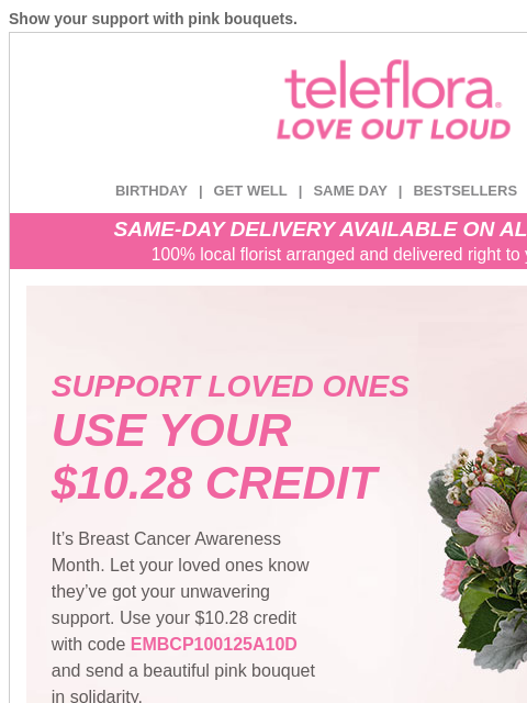 teleflora newsletter: Use Your $10.28 Credit to Show Support 🎀💐