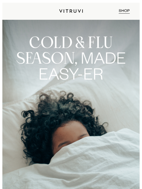 vitruvi newsletter: Breathe Easy-er With 25% Off Cold Season Essential...