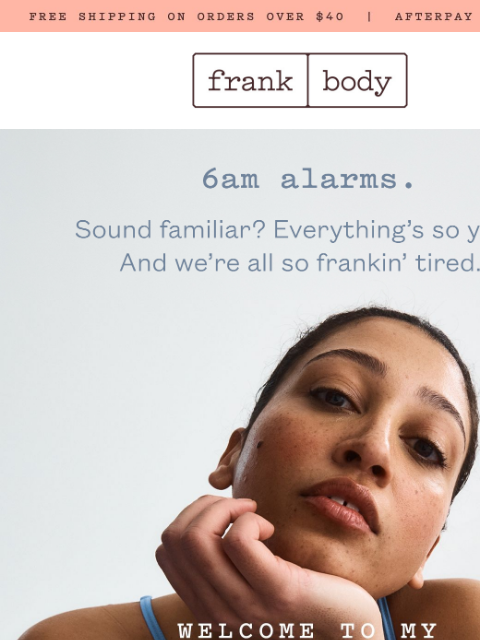 frankbody newsletter: MY LIMITED EDITION TIRED BABES CLUB IS HERE.