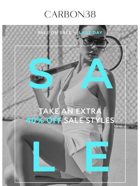carbon38 newsletter: LAST DAY: Extra 40% off