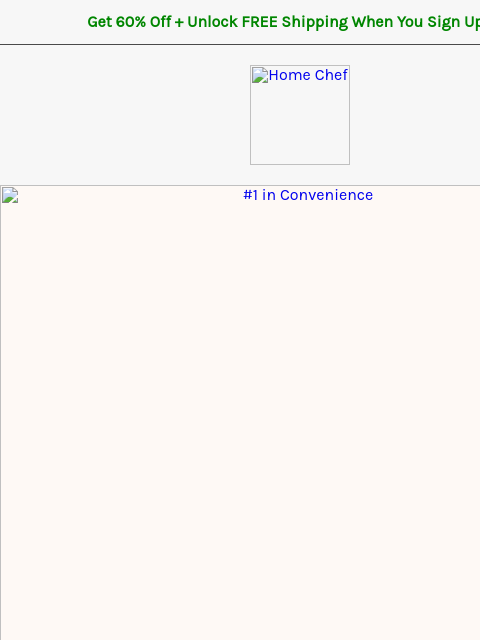 homechef newsletter: [ Home Chef: the top choice for easy, fast dinners...