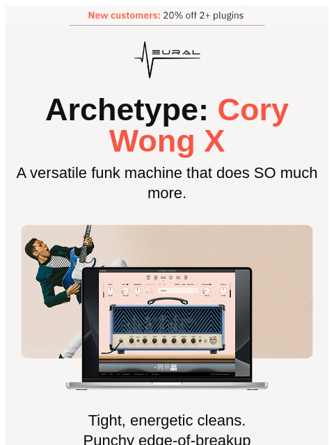 neuraldsp newsletter: Tight. Punchy. Groovy. 👊