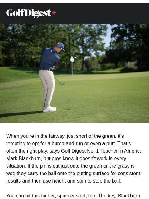 golfdigest newsletter: One swing thought for spinnier chips