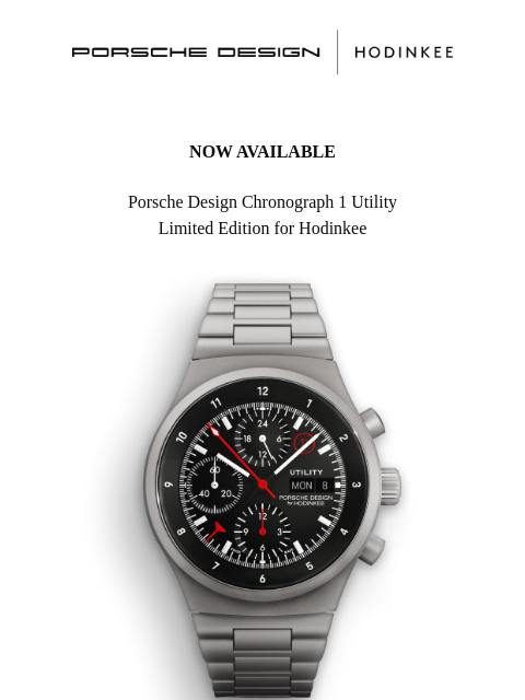 hodinkee newsletter: Introducing The Porsche Design Chronograph 1 Utili...