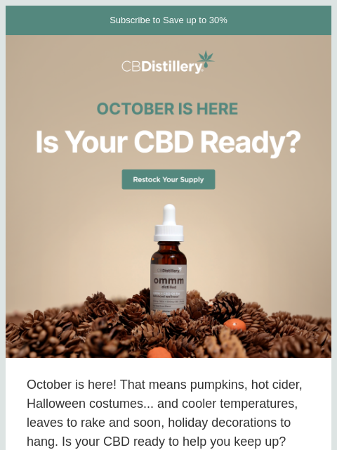 thecbdistillery newsletter: October is here; is you CBD ready?