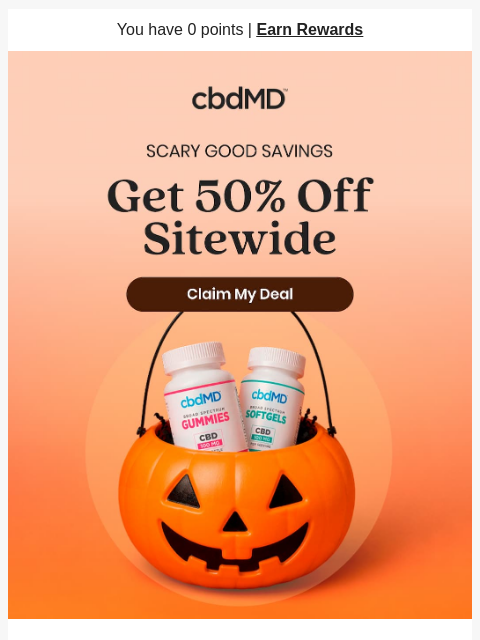 cbdmd newsletter: 50% Off Sitewide? Unreal.