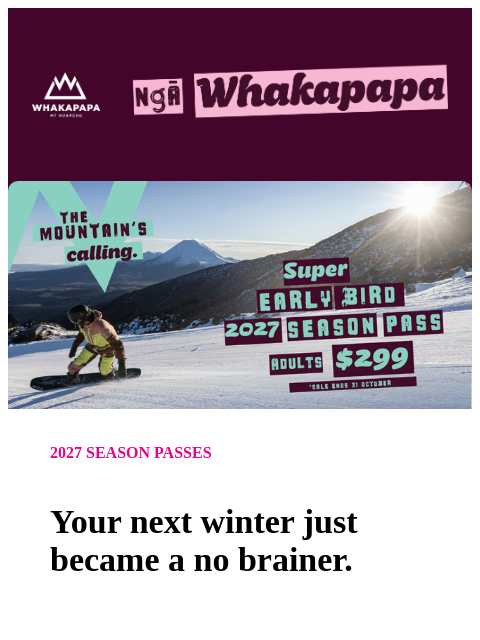 whakapapa newsletter: Super Early Bird 2027 Season Passes are go!