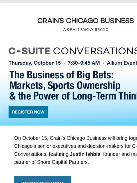 crainliveevents newsletter: Oct. 15: Join Justin Ishbia at C-Suite Conversatio...