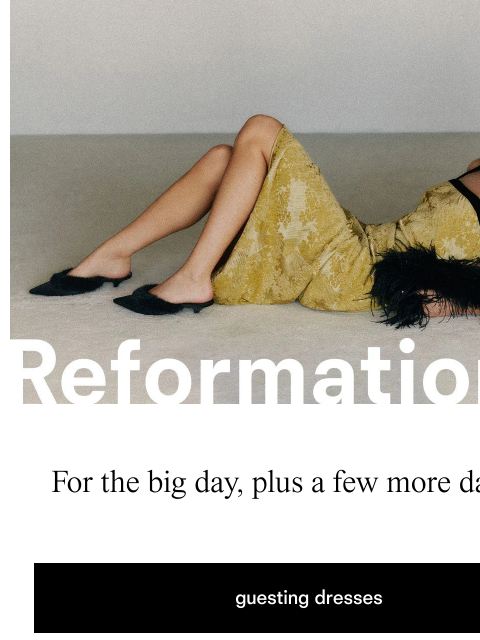 thereformation newsletter: NOT ANOTHER WEDDING