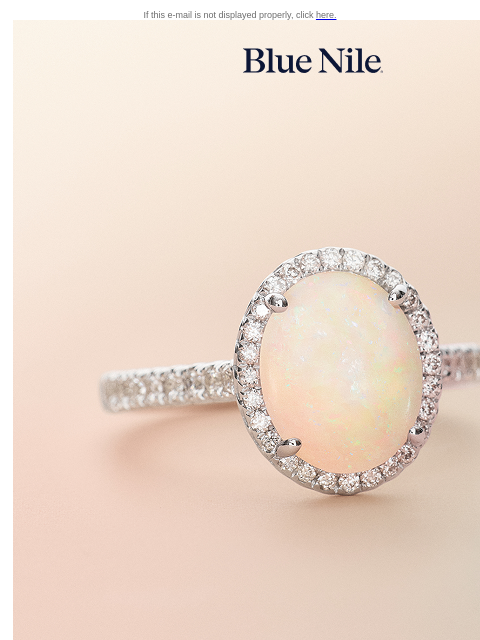 bluenile newsletter: October’s Birthstone: Opal
