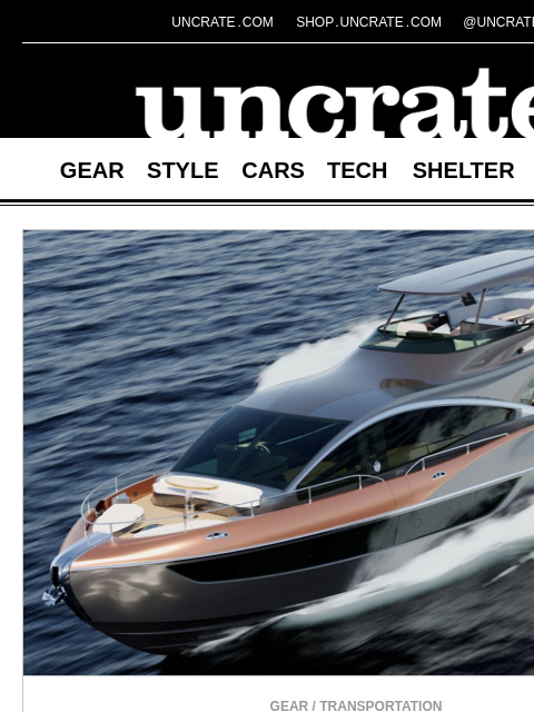 uncrate newsletter: Lexus LY 680 Yacht & more