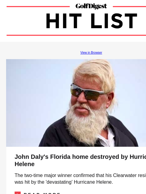 Rickie Fowler reveals big offseason improvement that had nothing to do with golf GolfDigest View in Browser John Daly John Daly's Florida home destroyed by Hurricane Helene The two-time major