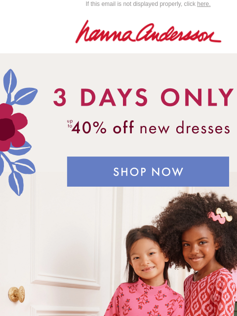 hannaandersson newsletter: 3 Days Only: Up To 40% Off NEW Holiday Dresses