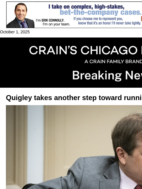 crainalerts newsletter: Quigley takes another step toward a mayoral run
