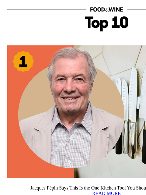 foodandwine newsletter: Jacques Pépin Says Never Skip This Kitchen Tool