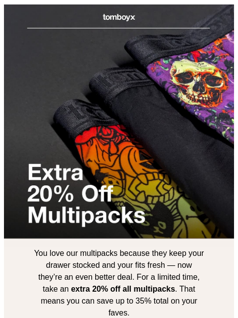 tomboyx newsletter: Extra 20% Off Multipacks
