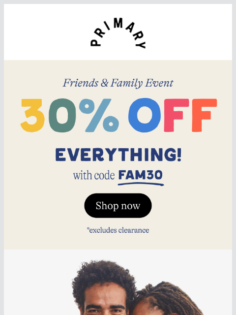 primary newsletter: ICYMI: ❤️ 30% off everything ❤️