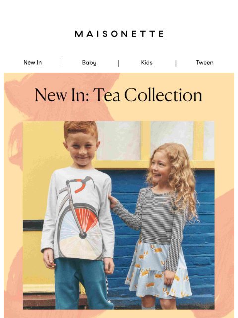 maisonette newsletter: Just In: Tea Collection