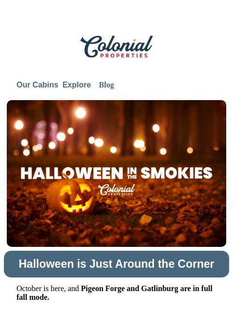 colonialproperties newsletter: 🎃 Halloween in the Smokies