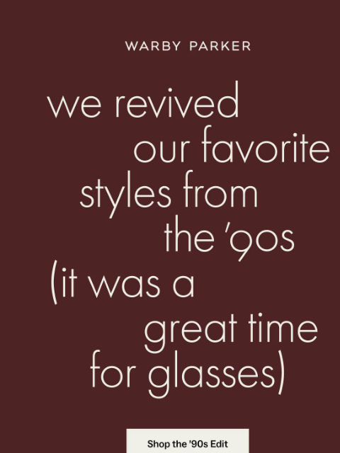 warbyparker newsletter: New! (But also old.)