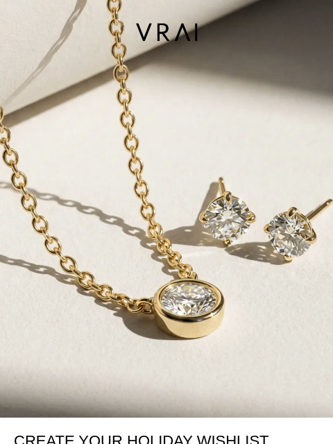 vrai newsletter: Create your holiday wishlist