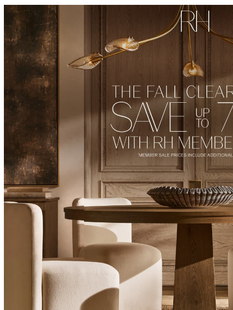 rh newsletter: Enjoy Fall Savings Up to 70% on Dining, Living, Be...