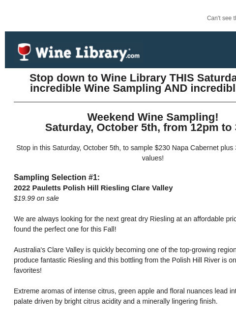 Can't see this email? Click here. Thursday October 3, 2024 Stop down to Wine Library THIS Saturday for an incredible Wine Sampling AND incredible deals! Weekend Wine Sampling! Saturday, October 5th