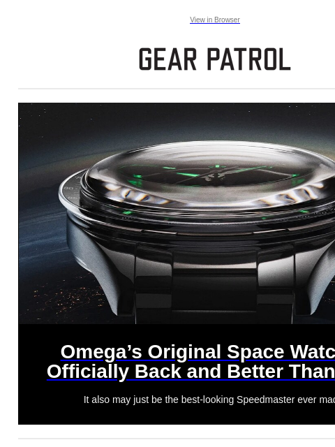 Plus, will this be a new trend in down jackets? Plus, will this be a new trend in down jackets? View in Browser Omega's Original Space Watch Is Officially Back and Better Than Ever Omega's