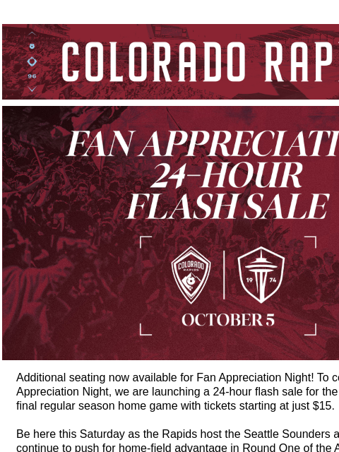 Sideline Tickets Starting at $24 CR_Header_600x100.jpg Fan Appreciation Night 24 Hour Flash Sale Additional seating now available for Fan Appreciation Night! To celebrate Fan Appreciation Night, we are