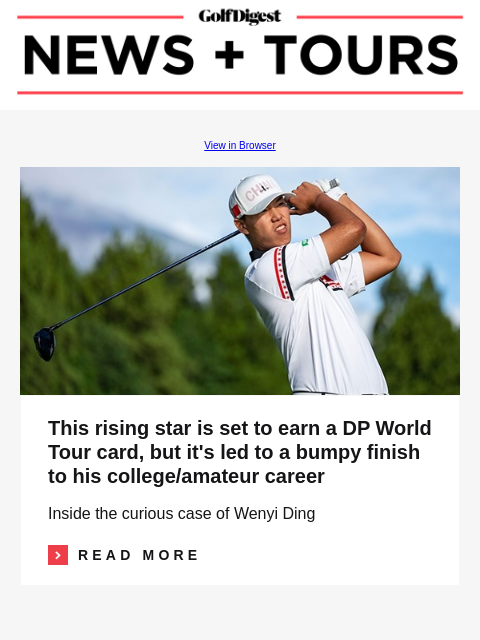 GolfDigest View in Browser Wenyi Ding This rising star is set to earn a DP World Tour card, but it's led to a bumpy finish to his college/amateur career Inside the curious case of Wenyi Ding