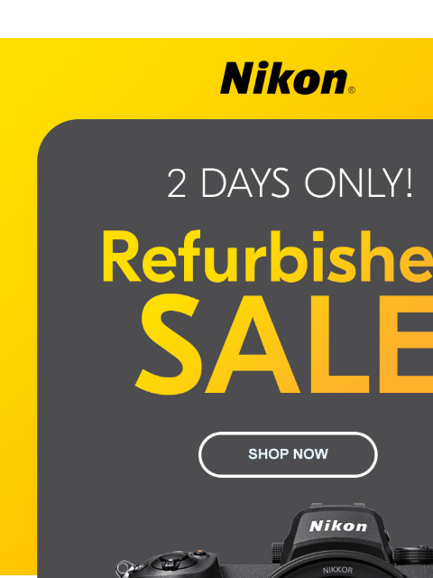 Big savings on refurbished products View as web page Nikon | 2 Days Only! | Refurbished Sale | Shop Now Z 6II Body Only lens sold separately (Refurbished) New $1599.95 Save $400 $1199.95* Shop Now Z 5