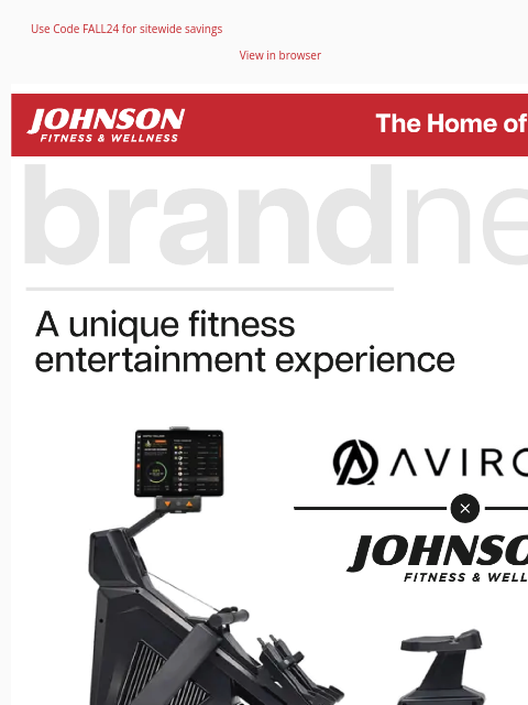 Use Code FALL24 for sitewide savings View in browser Row your way to fun and fitness with Aviron, now available online at JohnsonFitness.com. Choose from over 1000 programs, including scenic rows,