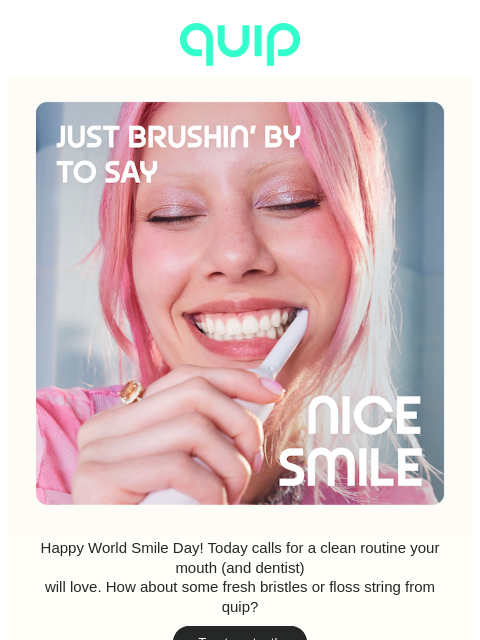 getquip newsletter: Stay fresh on World Smile Day 😁