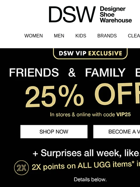 dsw newsletter: Friends & Family Event going stroooong