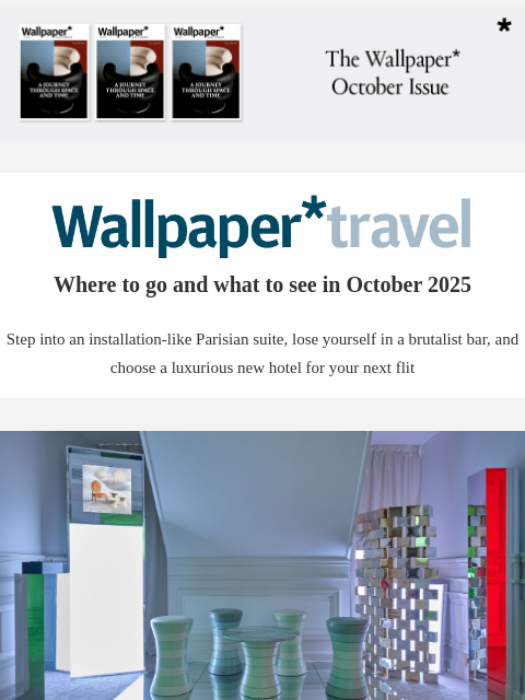 futureplc newsletter: Wallpaper* Travel in 2025: where to go