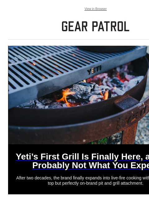 gearpatrol newsletter: Yeti’s First Grill Probably Isn’t What You Expect