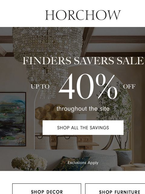horchow newsletter: 20-40% off sitewide happening now!