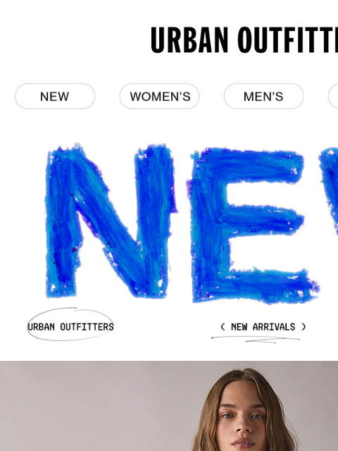 urbanoutfitters newsletter: need something NEW? we got you.