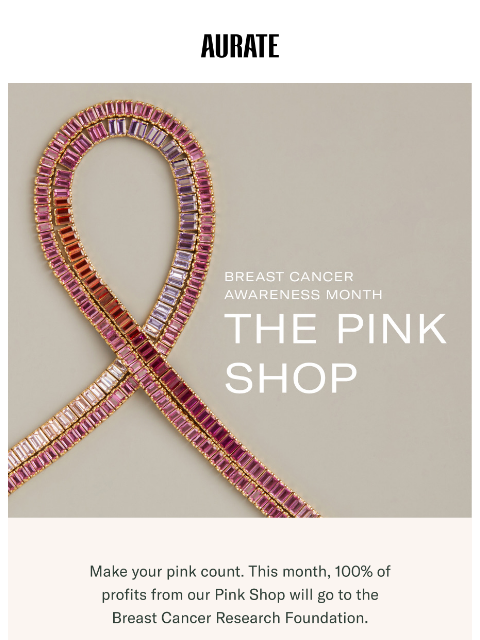 auratenewyork newsletter: PINK WITH A PURPOSE