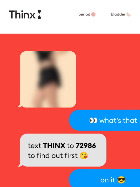 shethinx newsletter: 📱 Want first dibs?