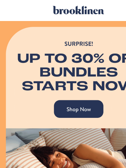 brooklinen newsletter: SURPRISE! SITEWIDE SALE STARTS NOW