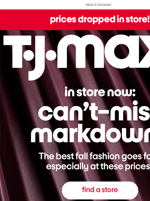 tjmaxx newsletter: Hurry in store for fall PRICE DROPS ‼️