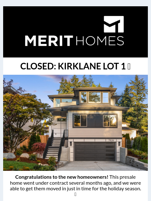 Inside: Kirklane Lot 2 Grand Opening next weekend. Kirklane Lot 1 is now SOLD >> Welcome to News of Merit CLOSED: KIRKLANE LOT 1 🎉 Kirklane Lot 1 Closed Congratulations to the new homeowners!