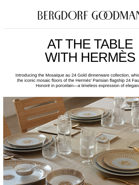 bergdorfgoodman newsletter: The Art of Entertaining: La Table Hermès