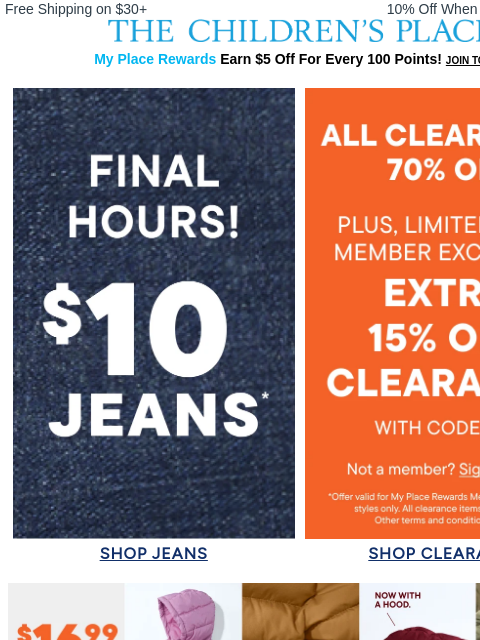childrensplace newsletter: F-I-N-A-L Hours: $10 JEANS +  Extra 15% off Cleara...