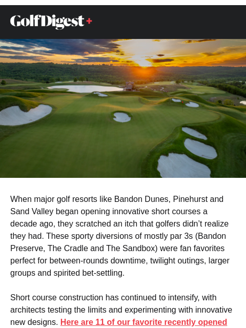 golfdigest newsletter: 11 new short courses you can play