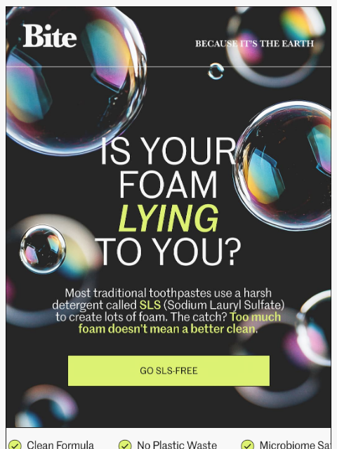 bitetoothpastebits newsletter: Is your foam lying to you?
