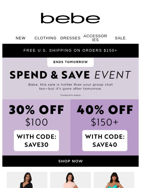 bebe newsletter: FINAL 48 HOURS: 30% off $100, 40% off $150+