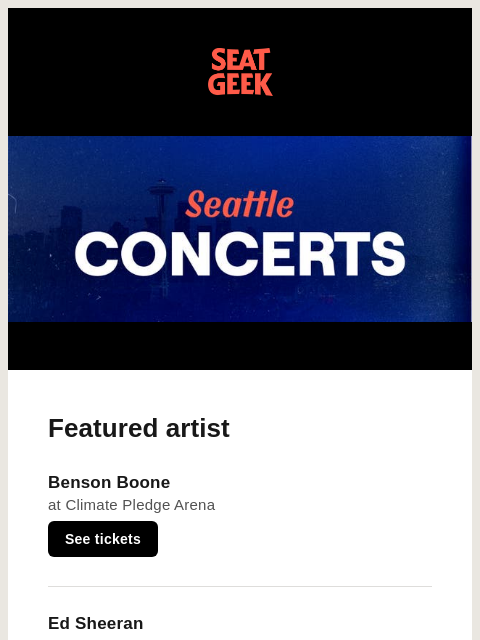 seatgeek newsletter: Coming to Seattle: Benson Boone, Ed Sheeran, Sleep...
