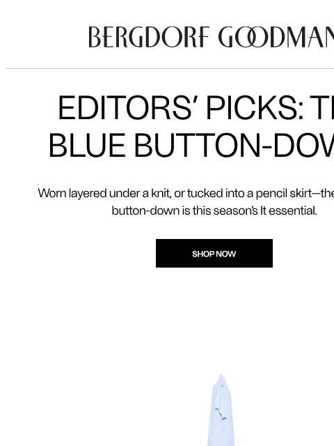 bergdorfgoodman newsletter: Editors’ Picks: The Blue Button-Down